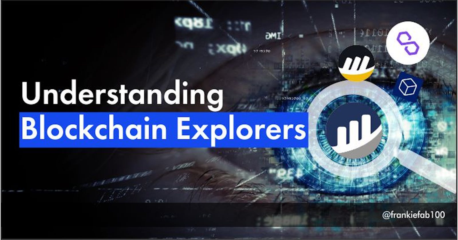 Understanding Blockchain Explorers