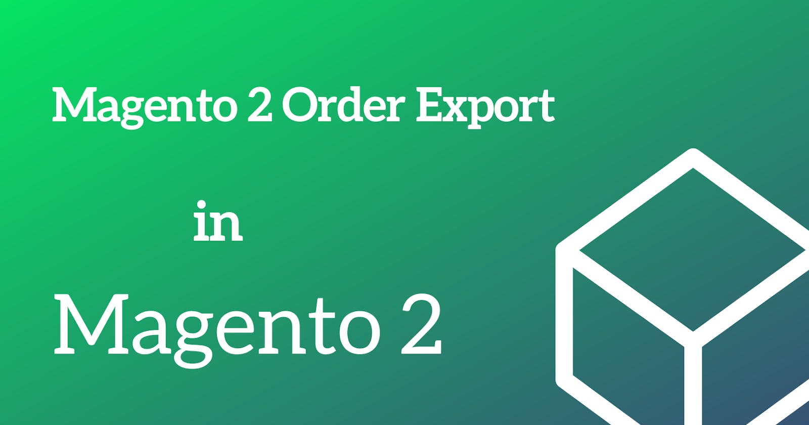 Magento 2 Order  Export
