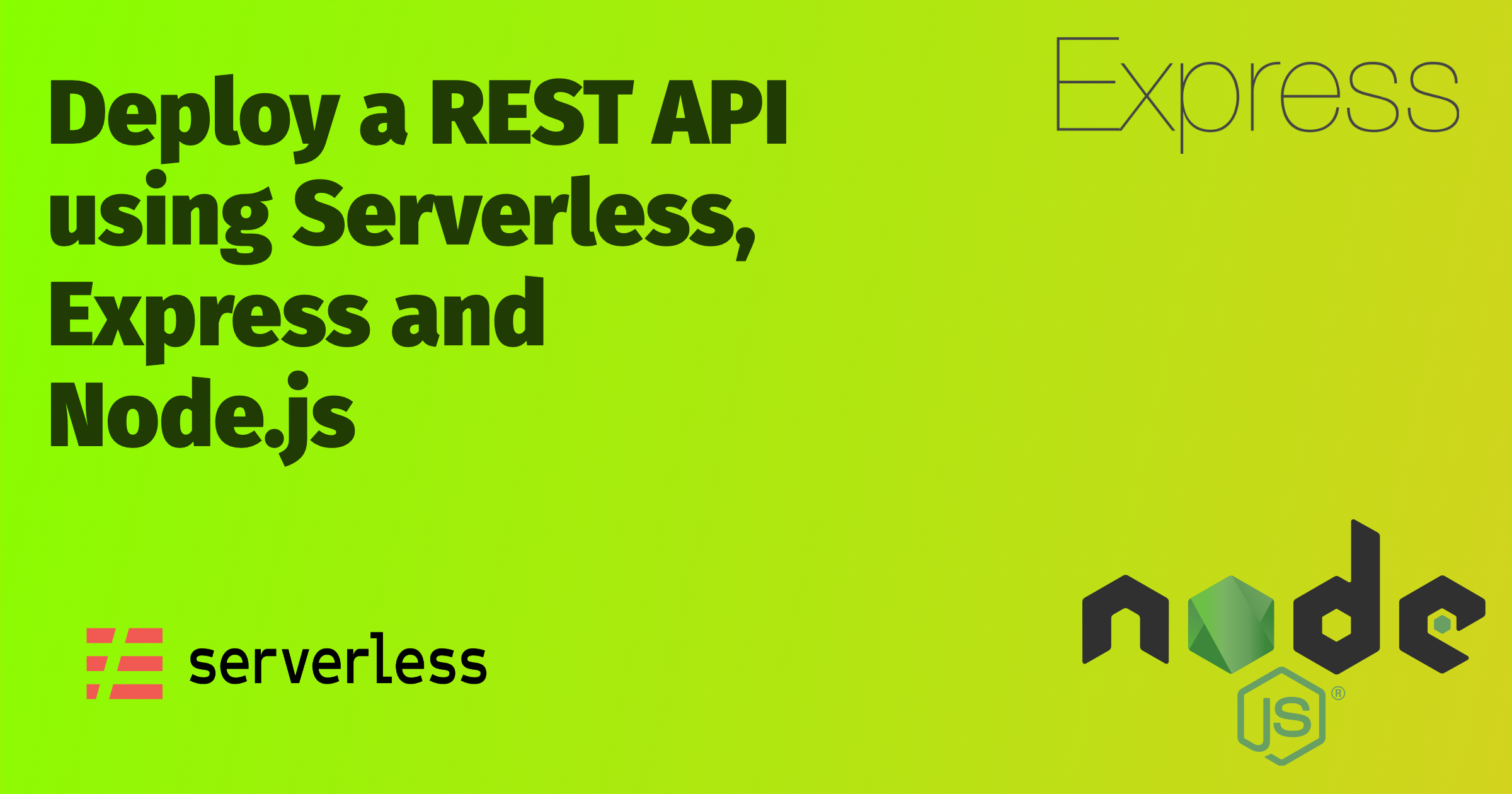 Deploy a REST API using Serverless, Express and NodeJS