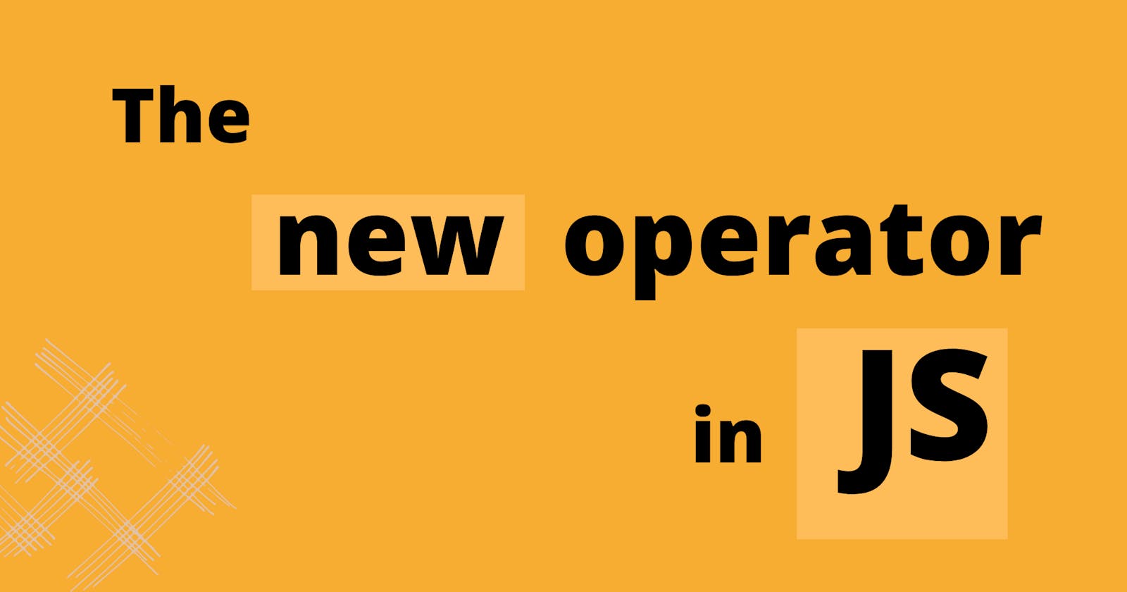 An in-depth guide to new operator in JavaScript.