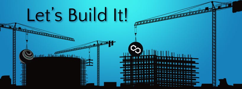 An image saying "let's build it!" with a nice light blue background and silhouette of a construction site with cranes holding the logos for Truffle, Polygon, and Infura