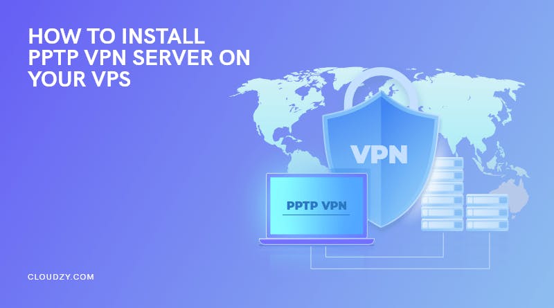 How-to-Install-PPTP-VPN-Server-on-Your-VPS.png