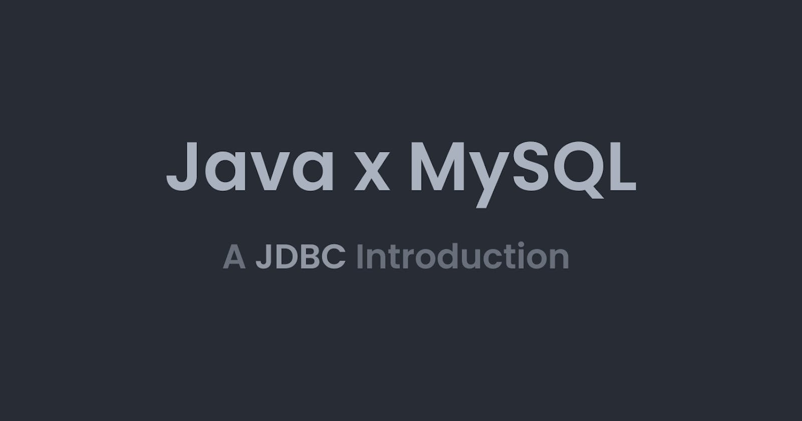 Java and MySQL - A JDBC Introduction