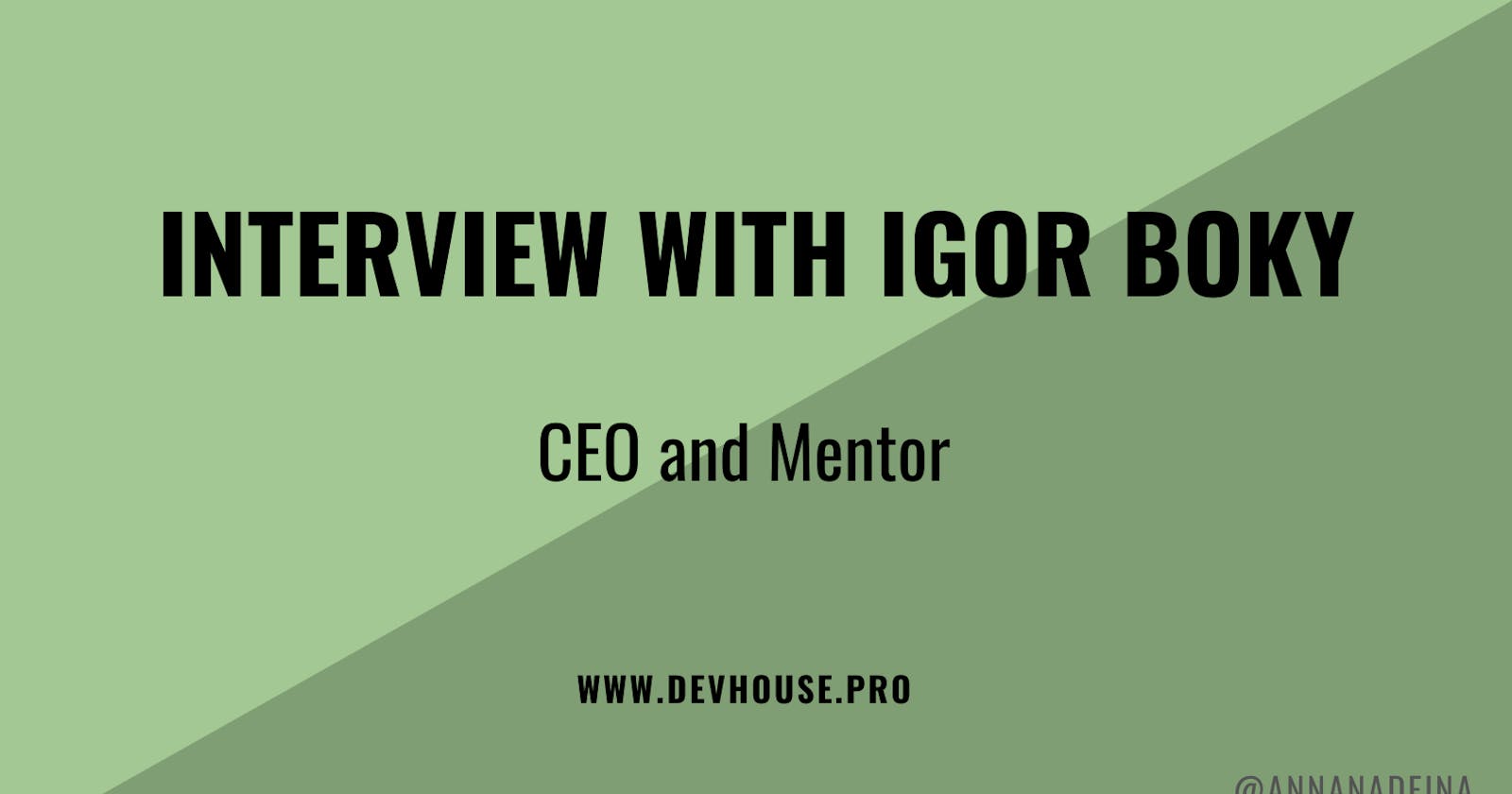 Interview with Igor Boky, CEO and Mentor