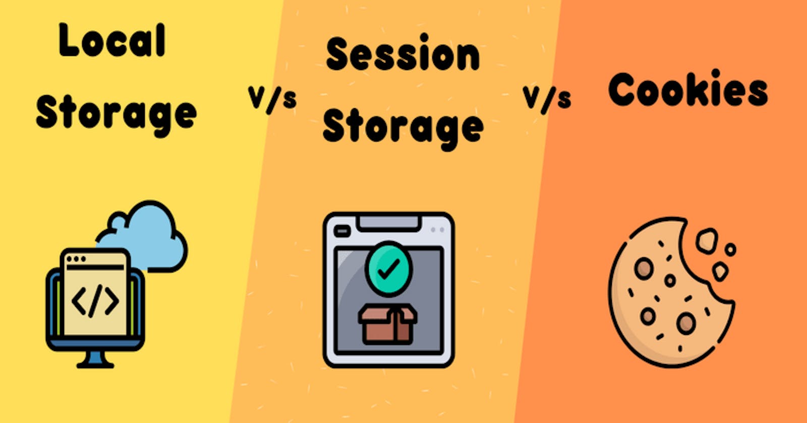 Cookies vs LocalStorage vs SessionStorage