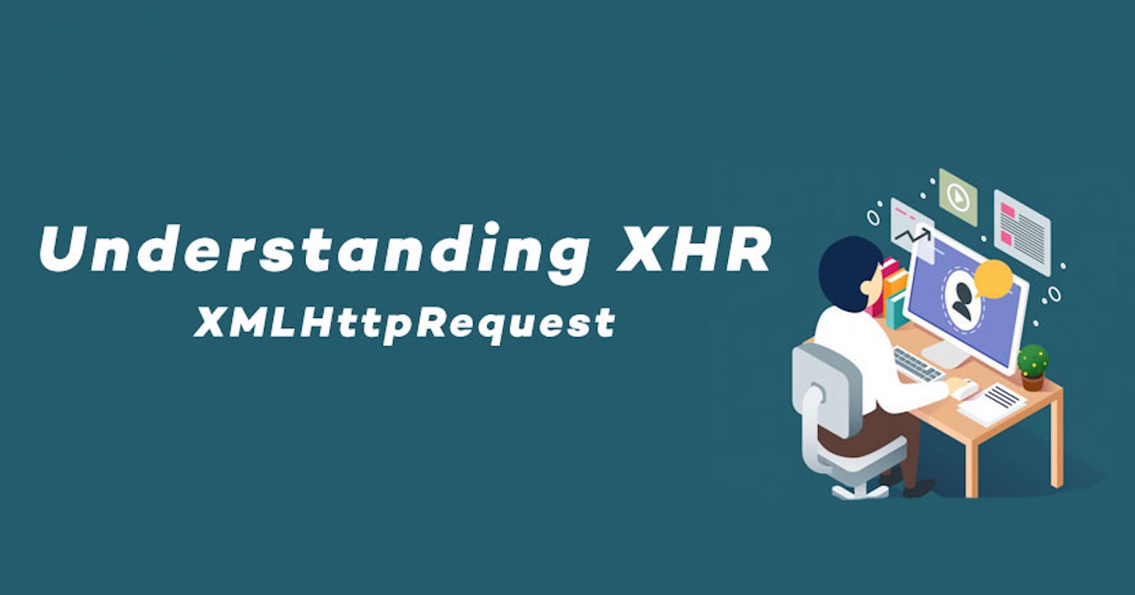 Understanding XHR