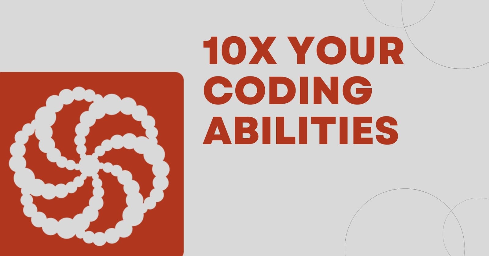 Why Coding Challenges will 10X your Programming Abilities