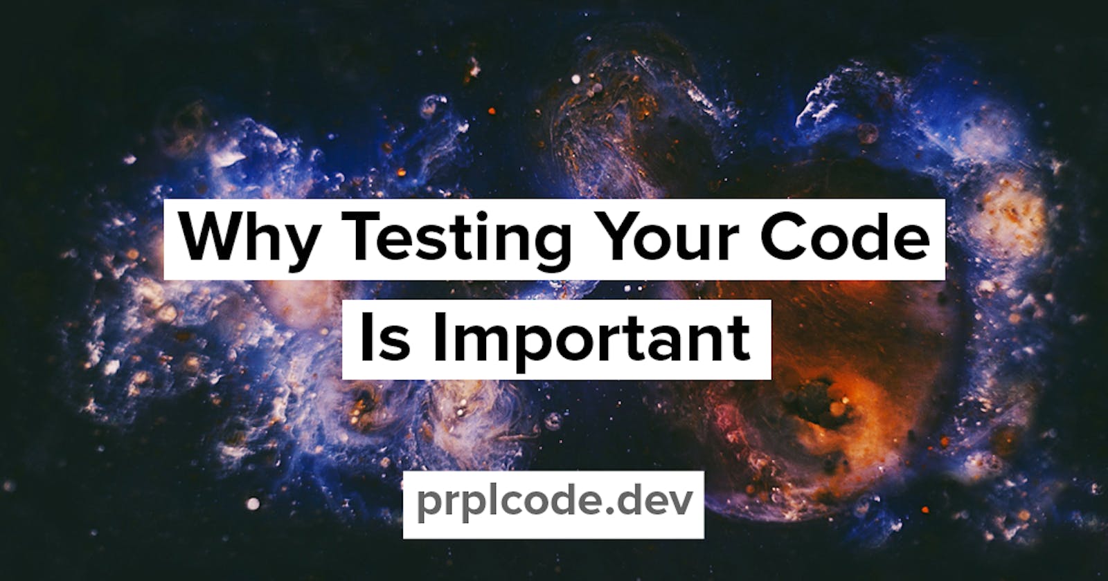 Why Testing Your Code Is Important
