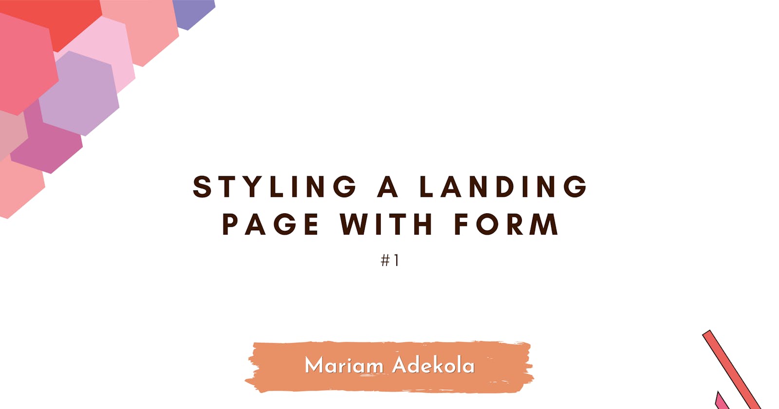 Styling a Landing Page with CSS - Part 1