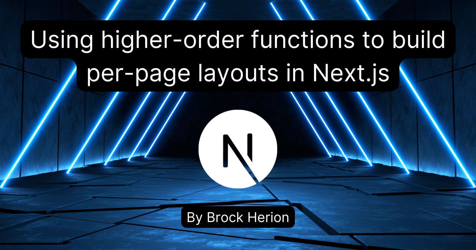 Using higher-order functions to build per-page layouts in NextJS