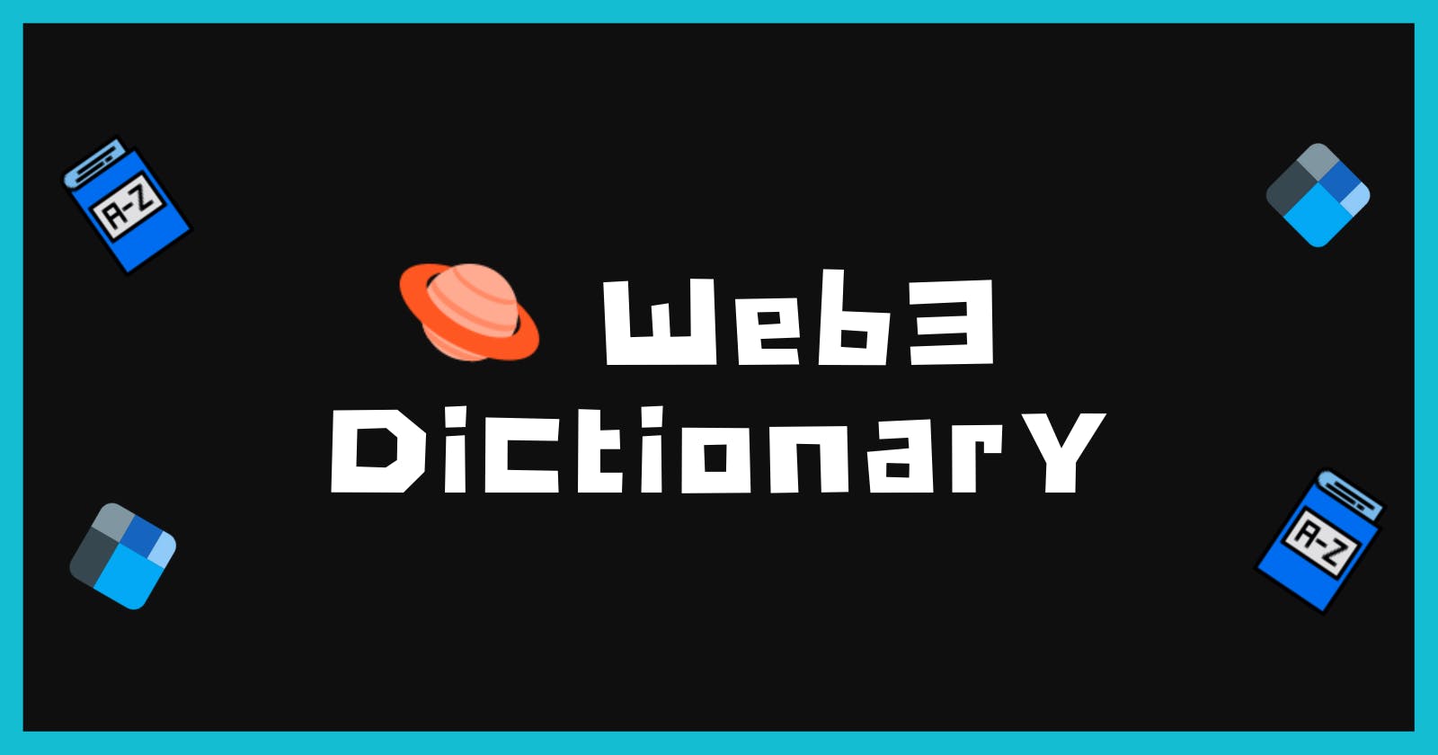 🪐 Web3 Glossary