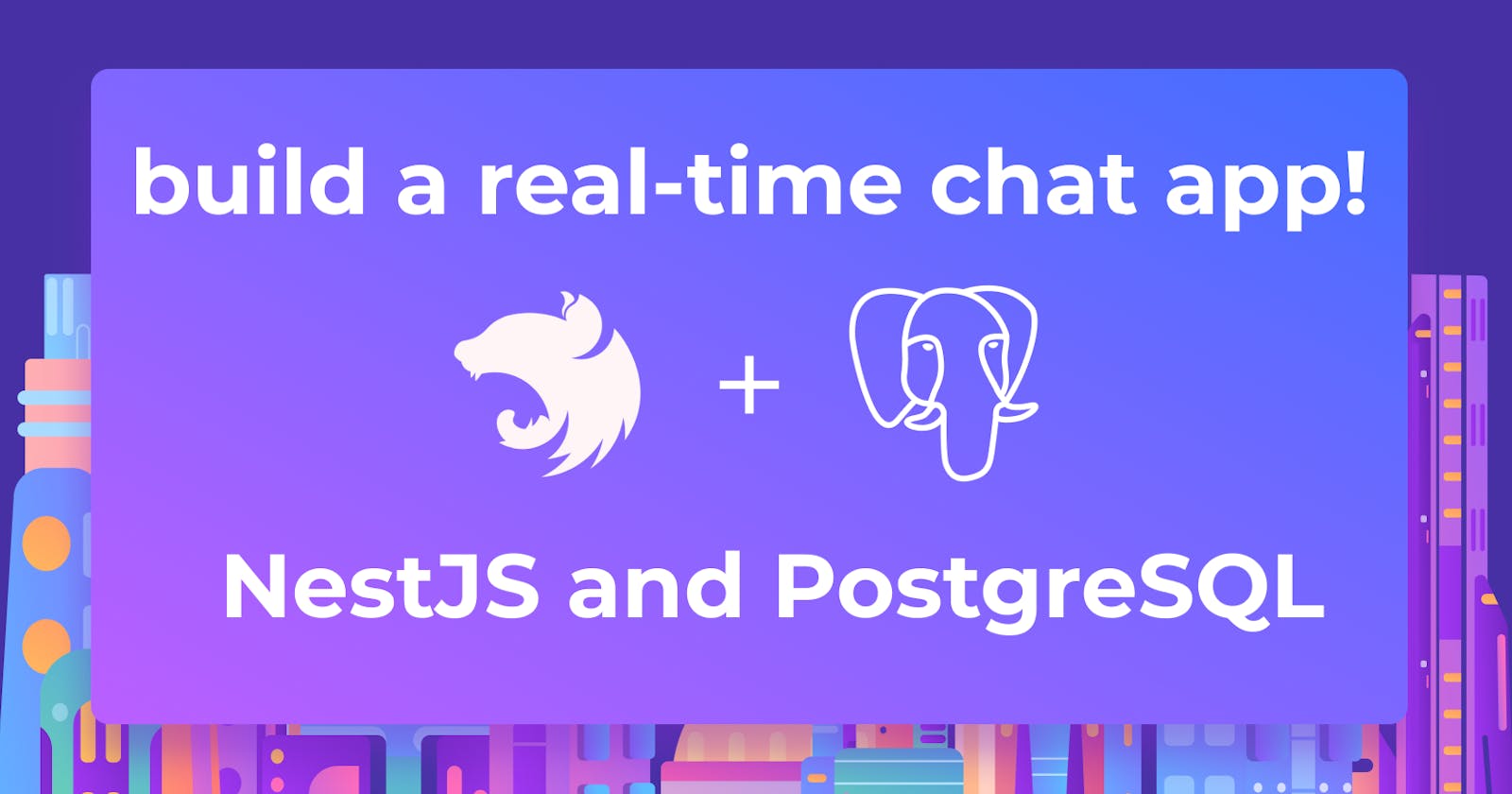 Build a real-time chat application with Nestjs and PostgreSQL