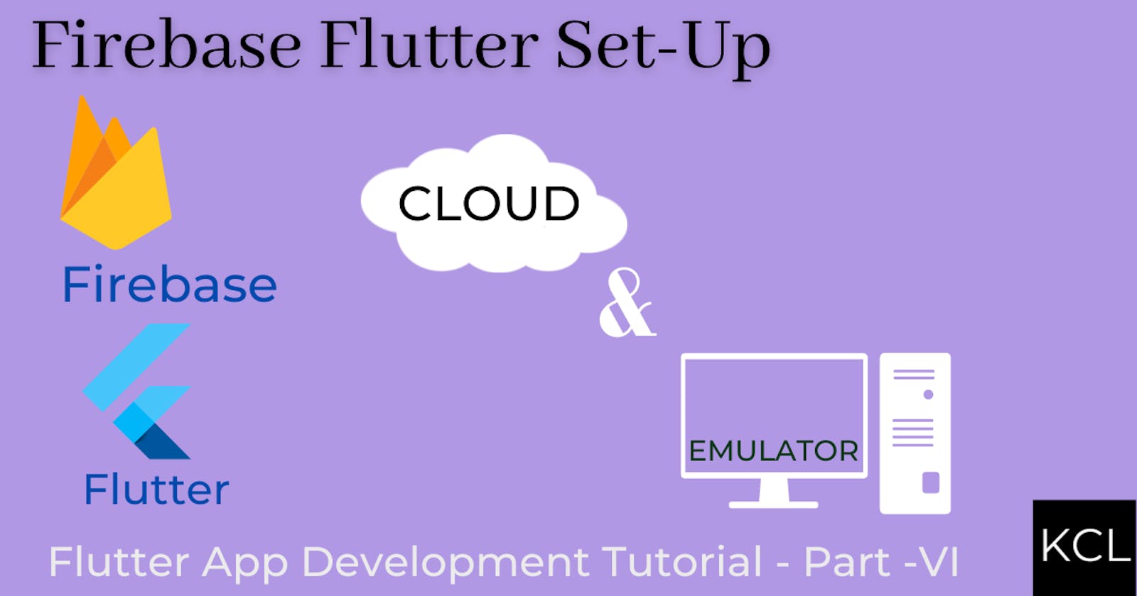 Flutter Firebase Setup | Cloud & Emulator