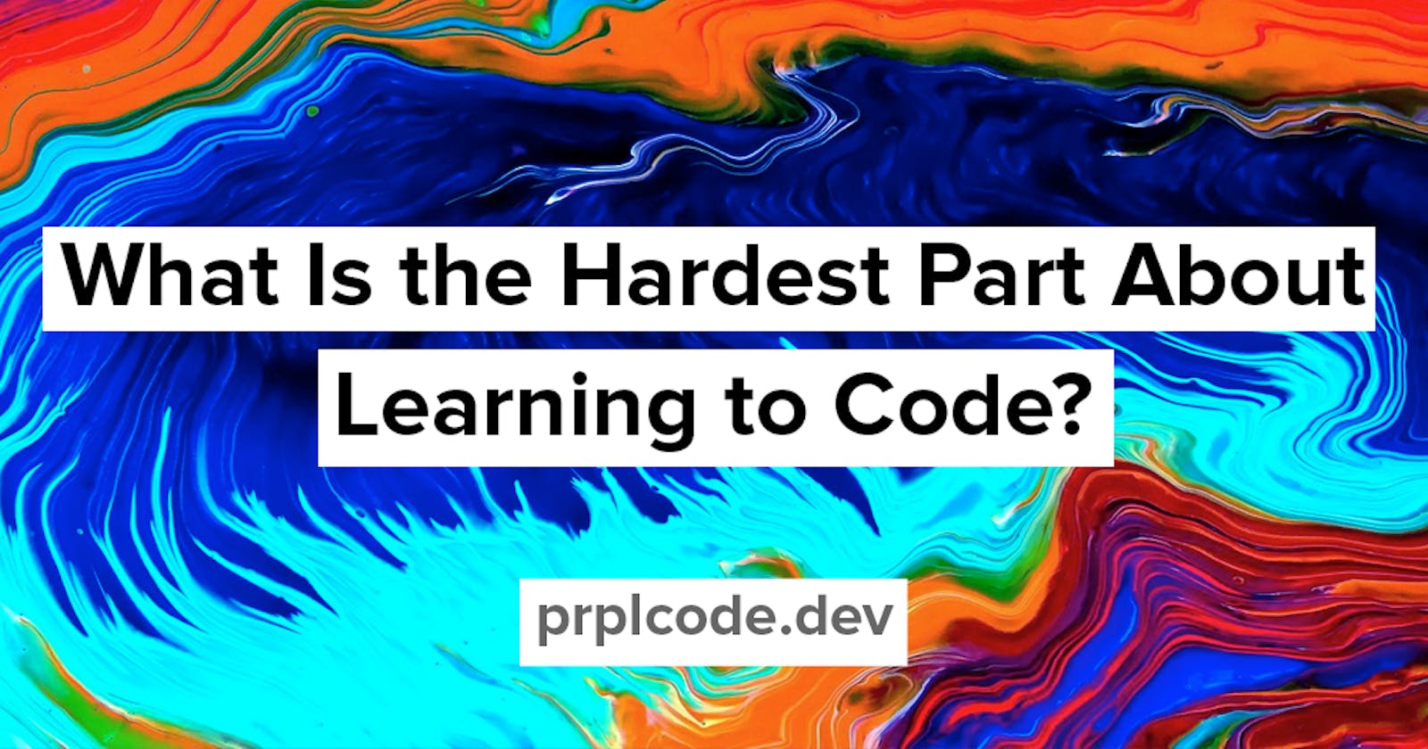 What Is the Hardest Part About Learning to Code?