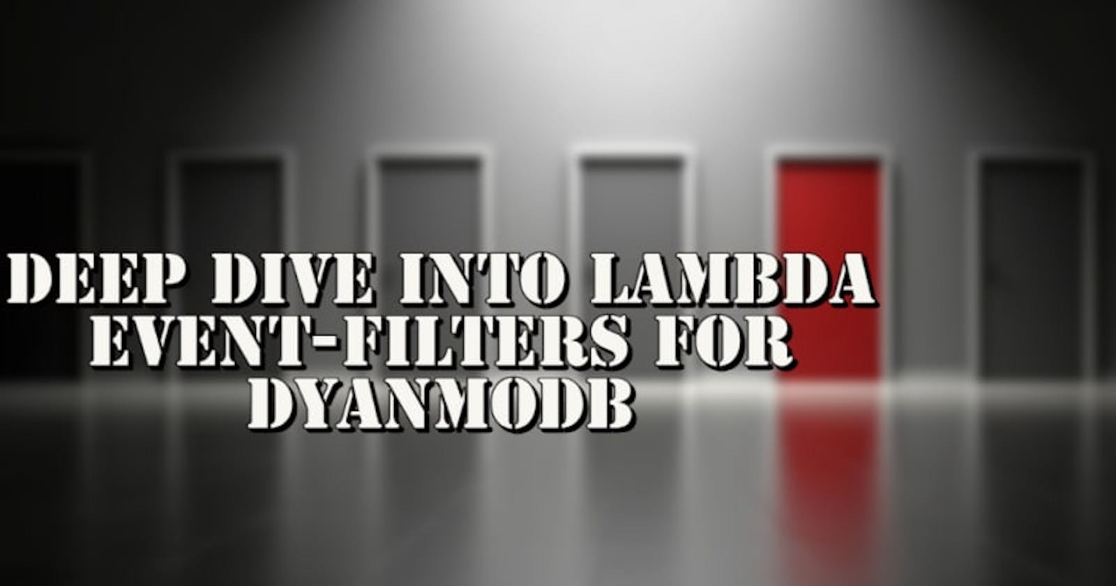 Deep dive into Lambda event-filters for DyanmoDB