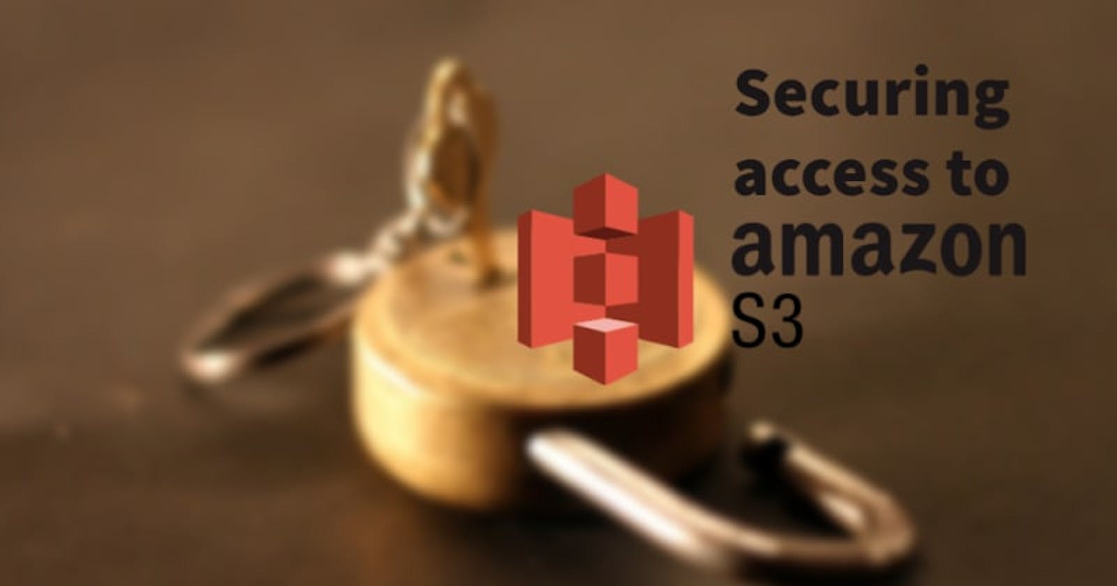 Securing access to S3 bucket
