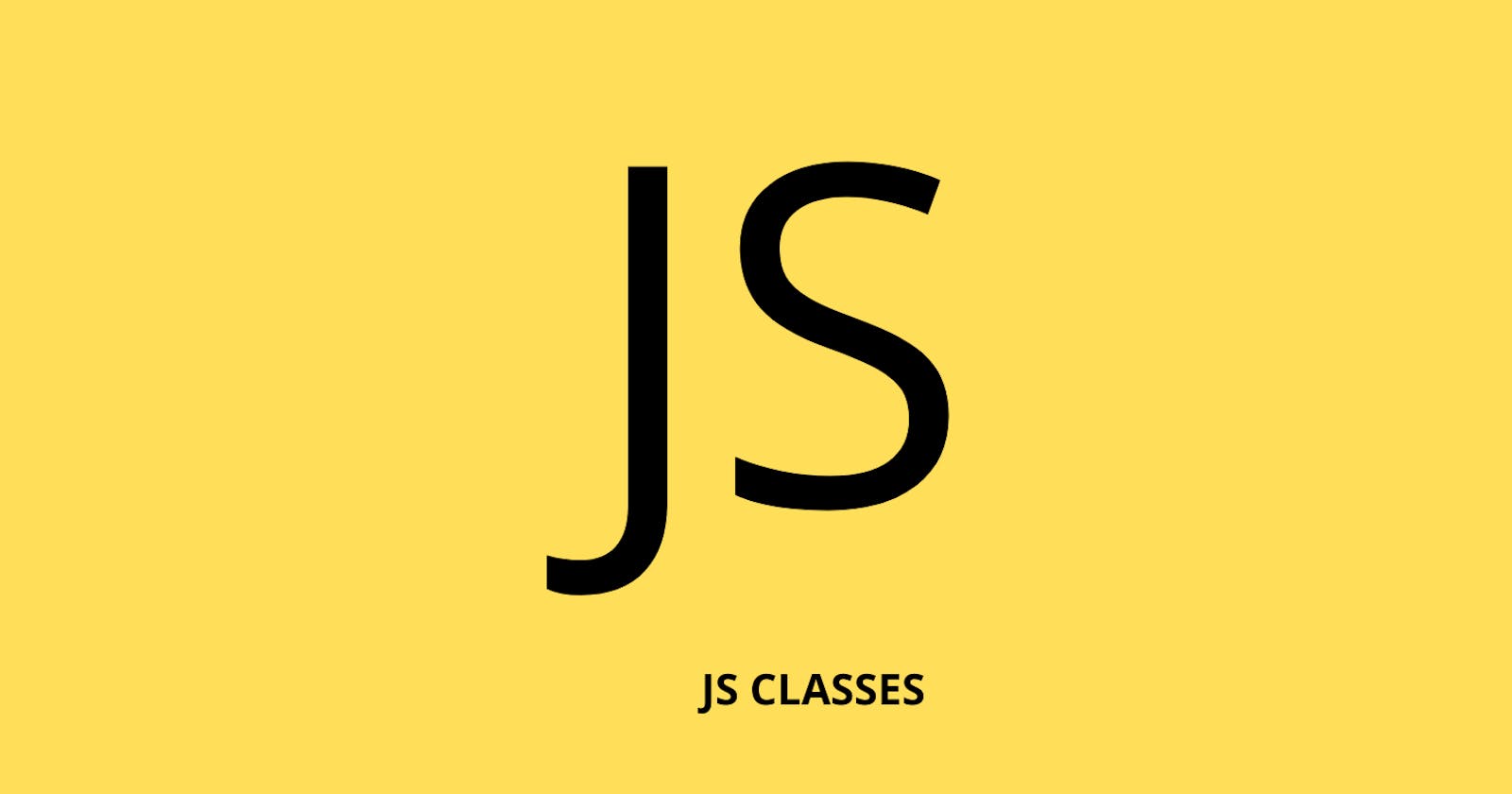 JavaScript Classes pt. 1