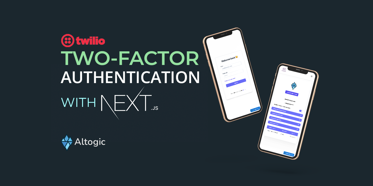 How to implement Two-Factor Authentication using Next.js, Twilio and Altogic