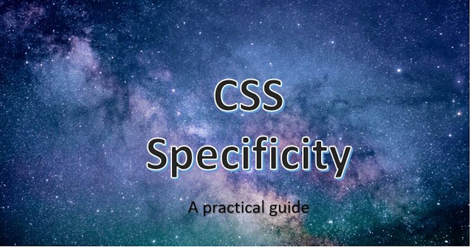 A Practical guide to CSS Specificity