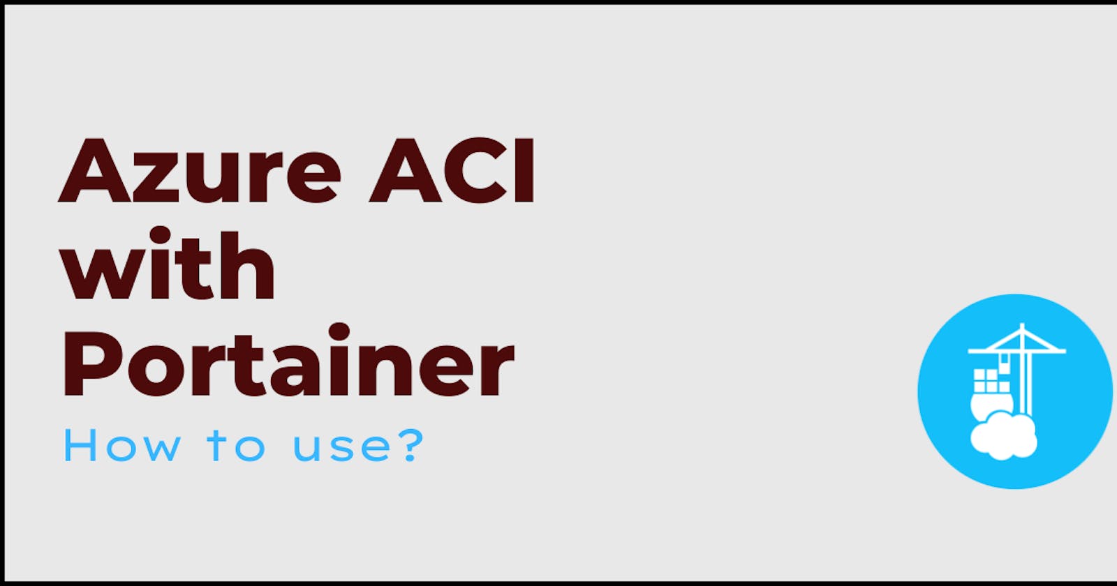 How to use Portainer to manage Azure ACI?