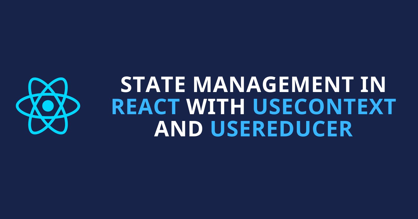 State management in React with useContext and useReducer