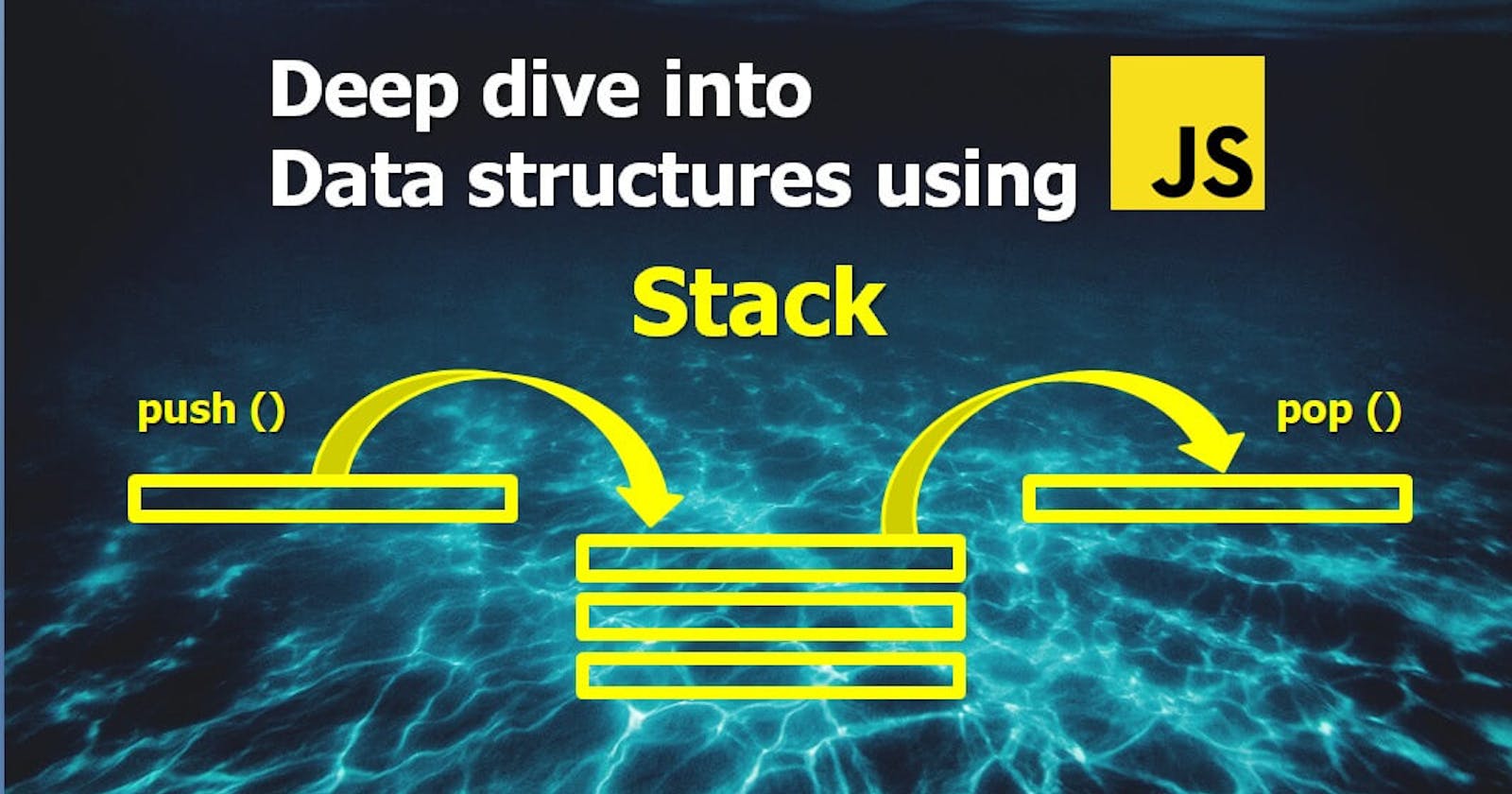 Deep Dive into Data structures using Javascript - Stack