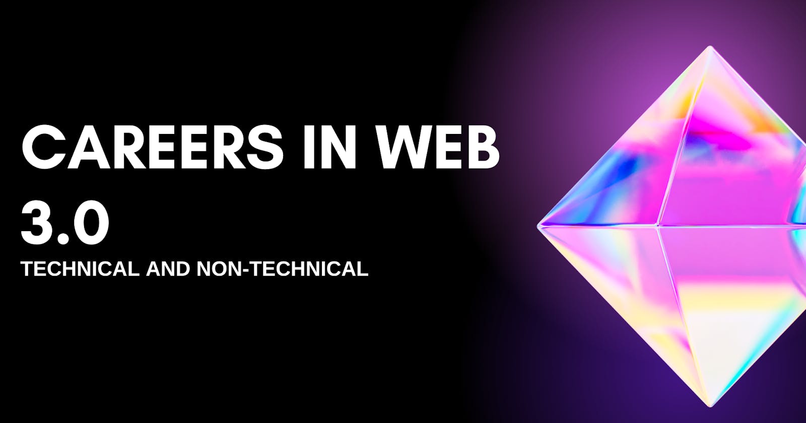 Careers In Web 3: Technical And Non-technical.