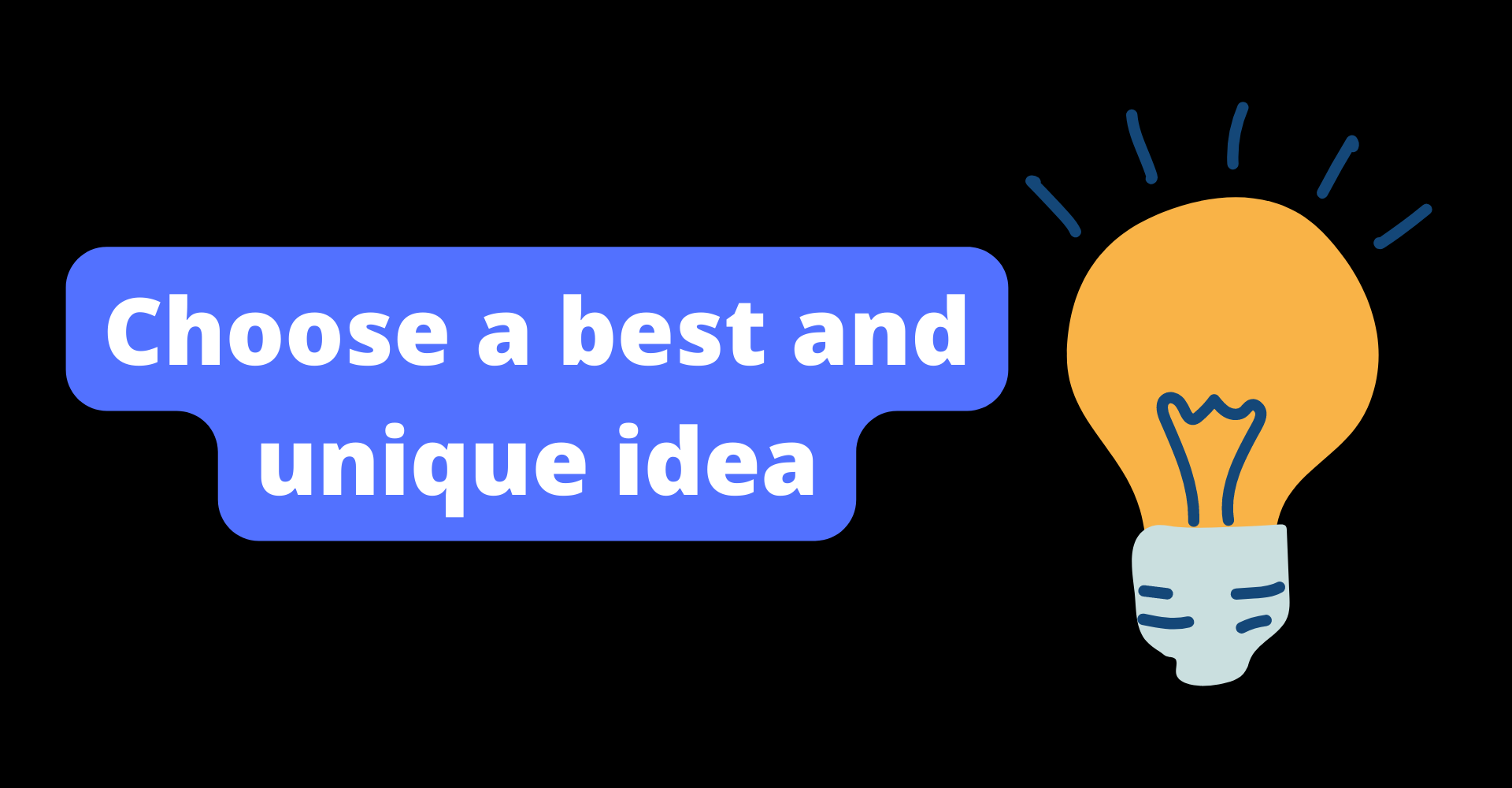 Choose a best and unique idea (2).png