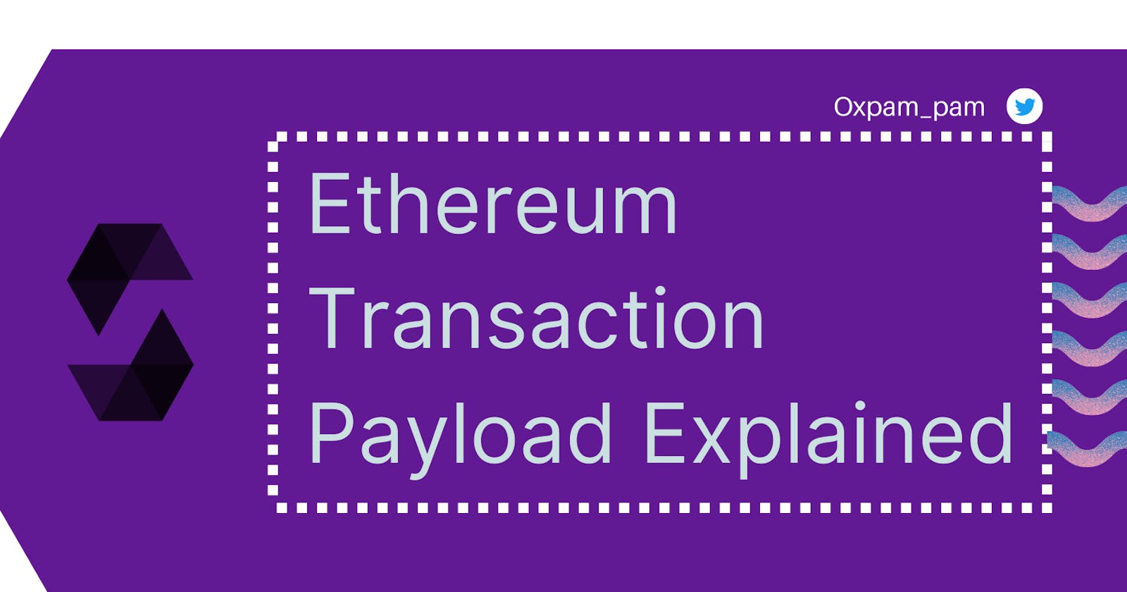 Ethereum Transaction Payload Explained