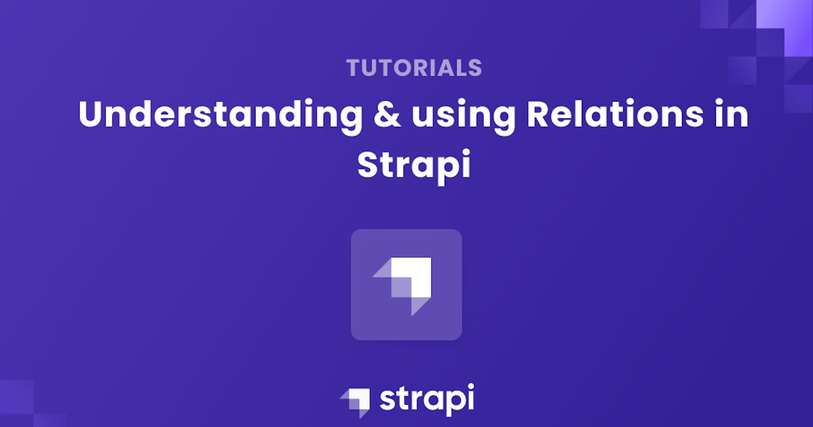 Understanding and using Relations in Strapi