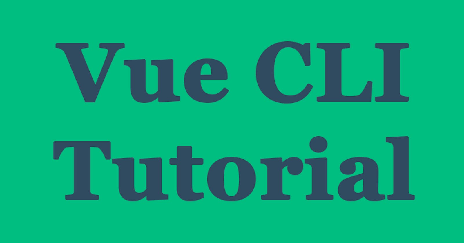 The @Vue/CLI Tutorial