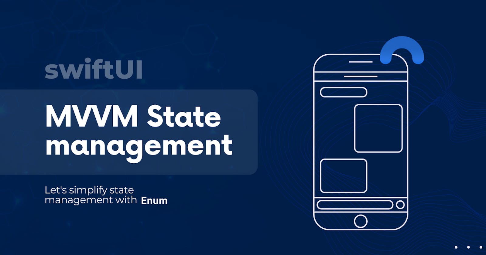 SwiftUI — MVVM State management in a simple way