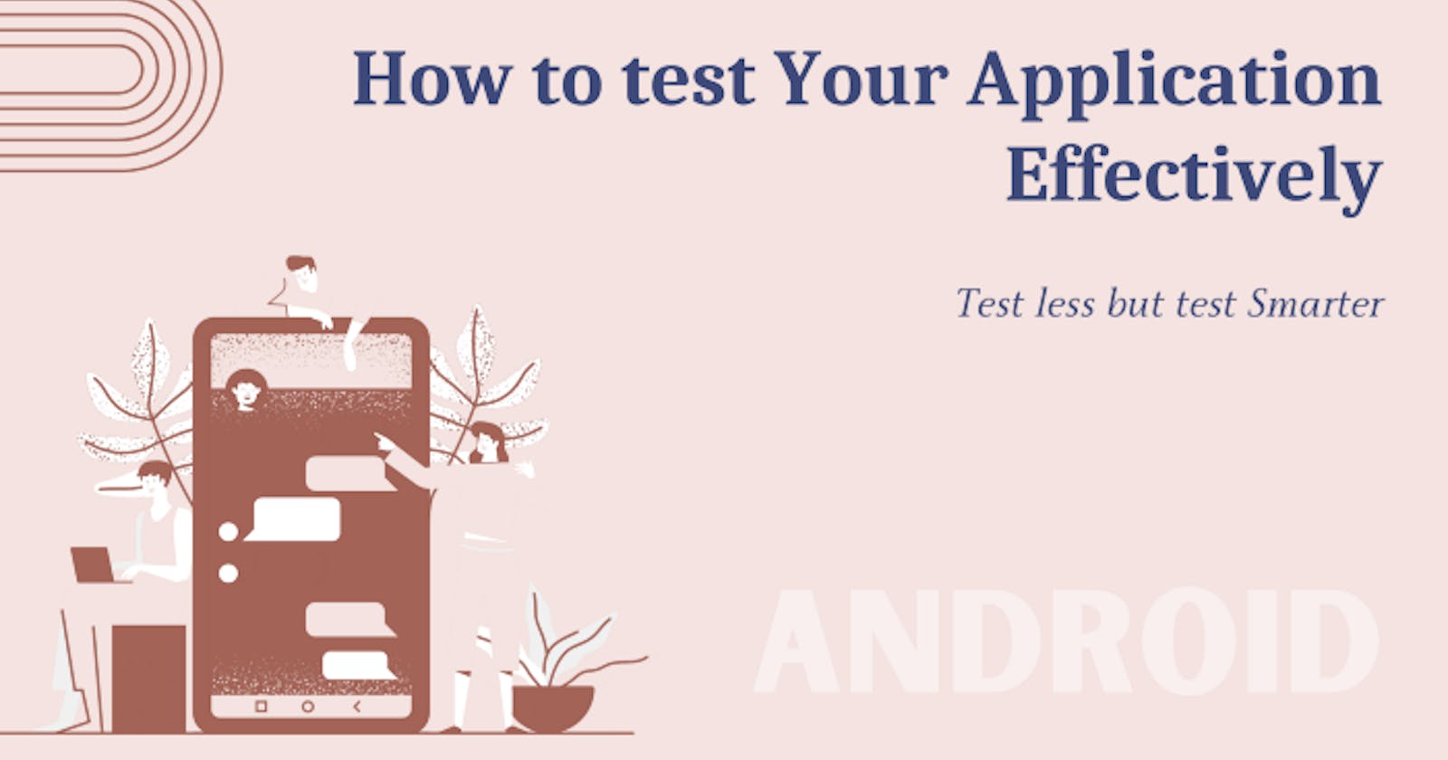 Android — Things to consider when testing an application