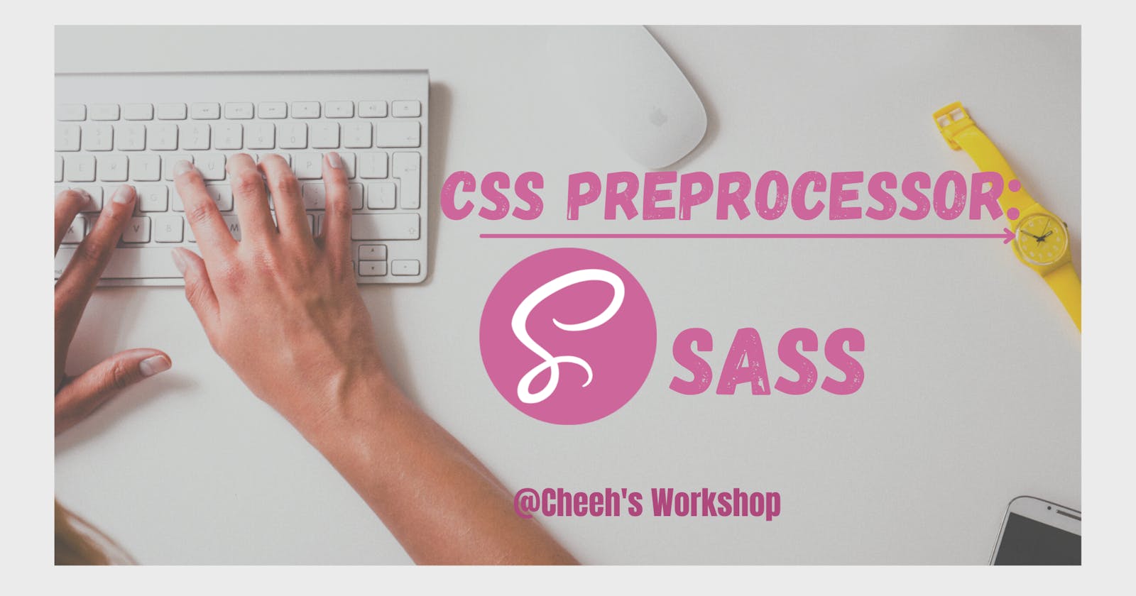 CSS Preprocessor: SASS