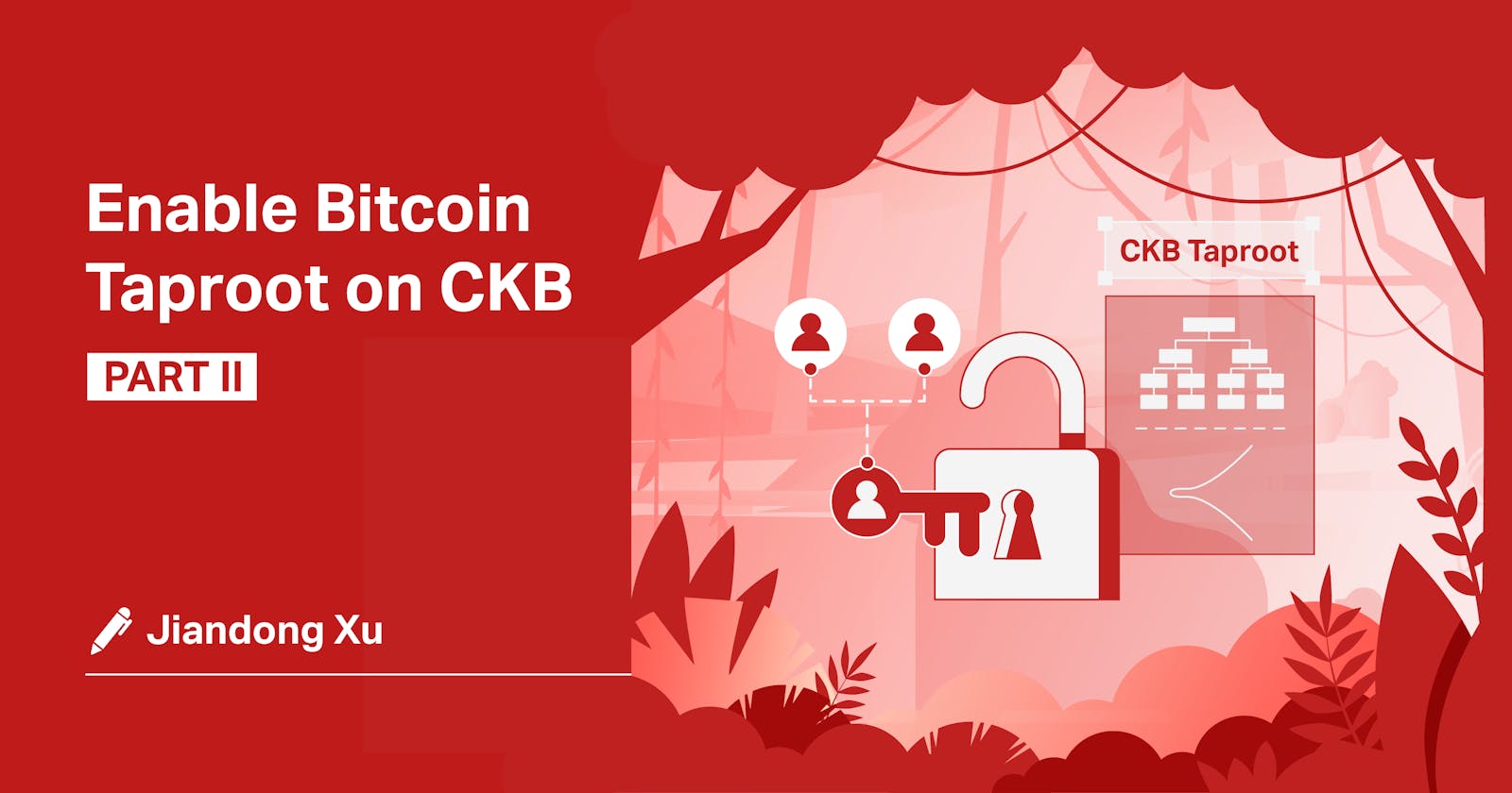 Enable Bitcoin Taproot on CKB (Part II)