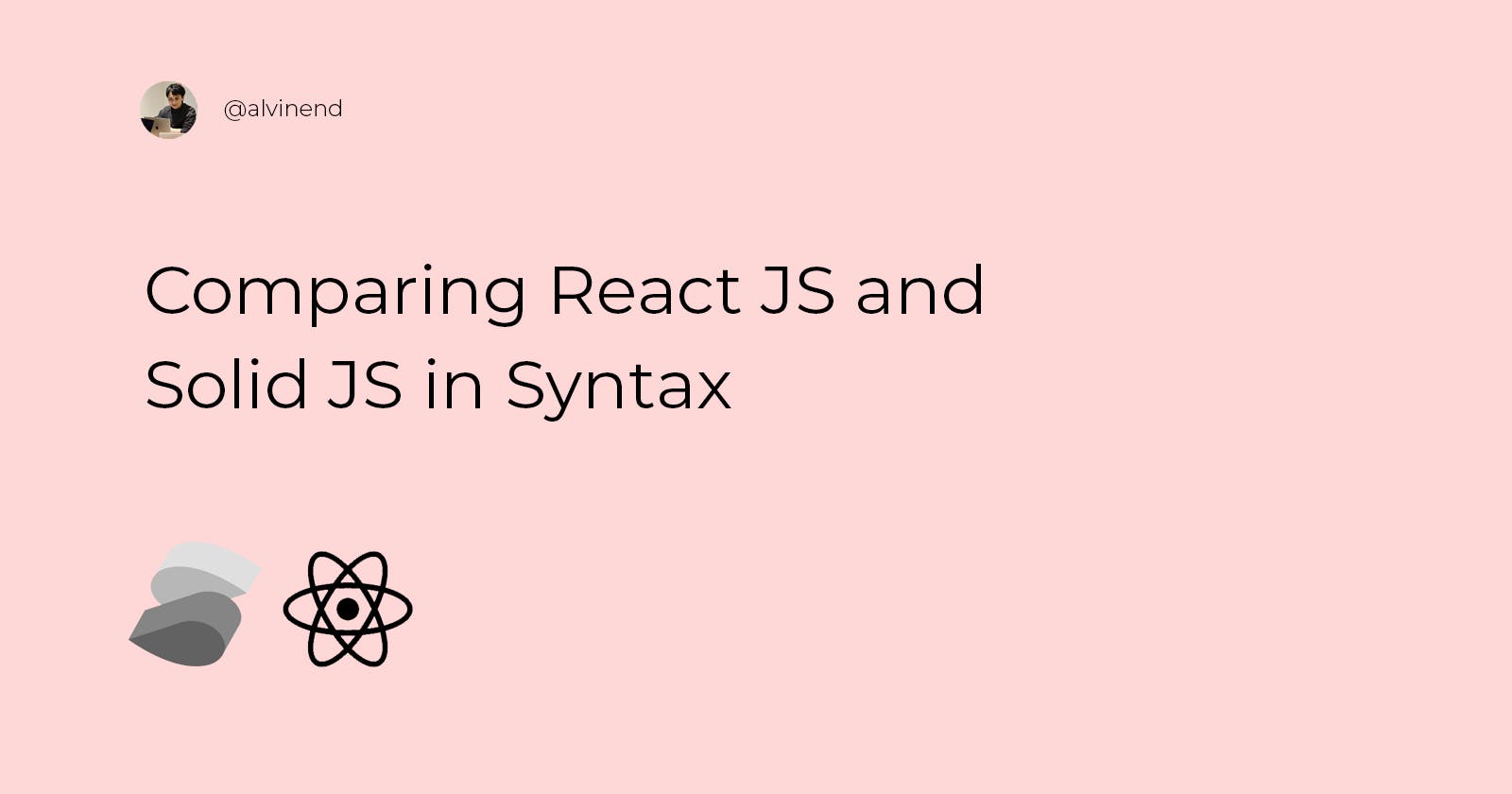 Comparing React JS and Solid JS in Syntax