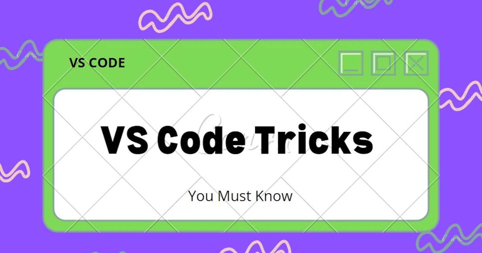 VS Code Tricks You Must Know