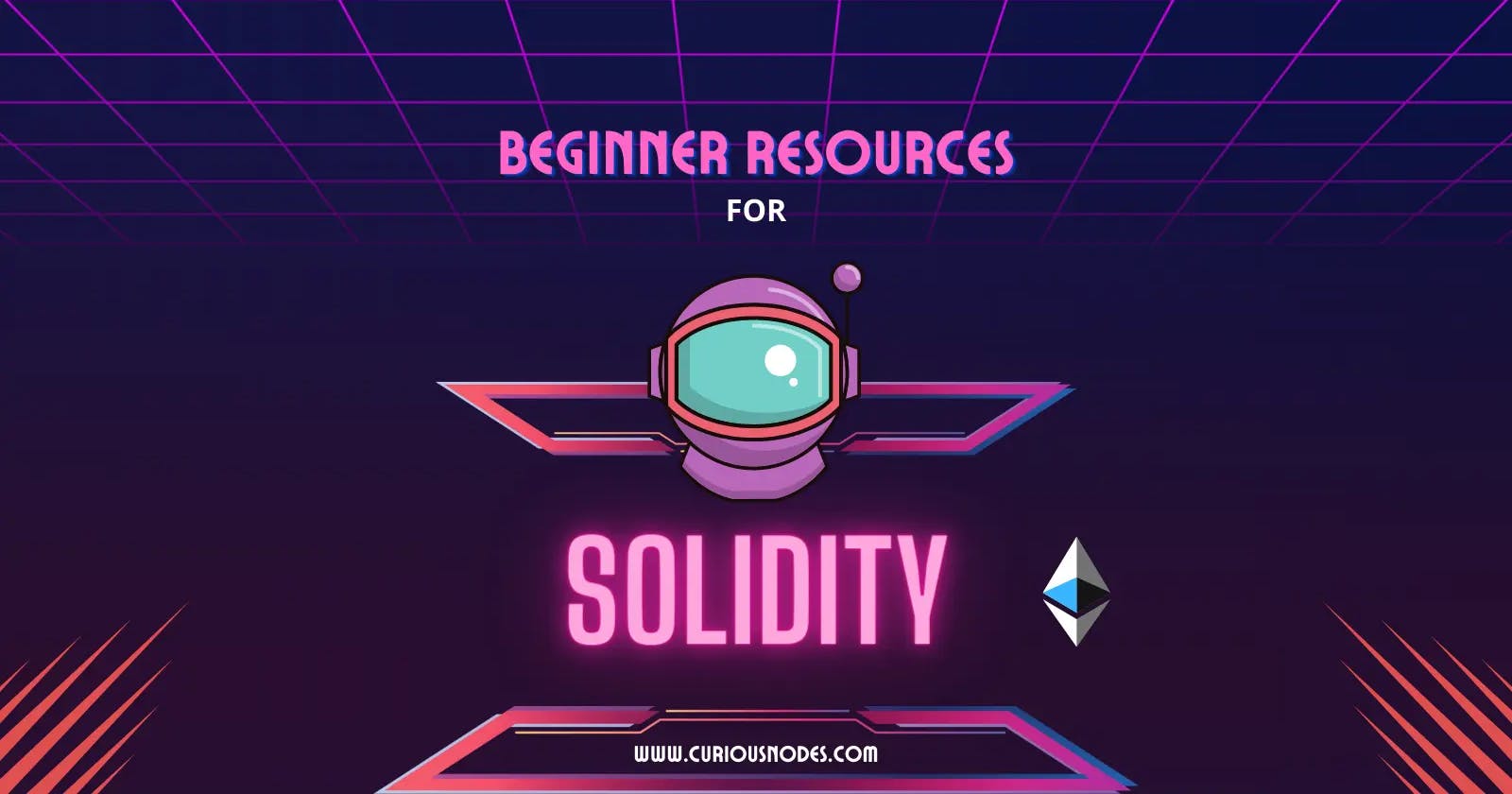 Top Resources When Getting Started In Solidity