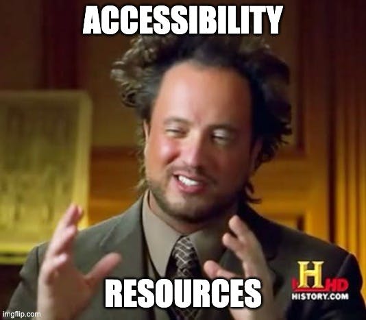 ancient aliens meme: accessibility resources