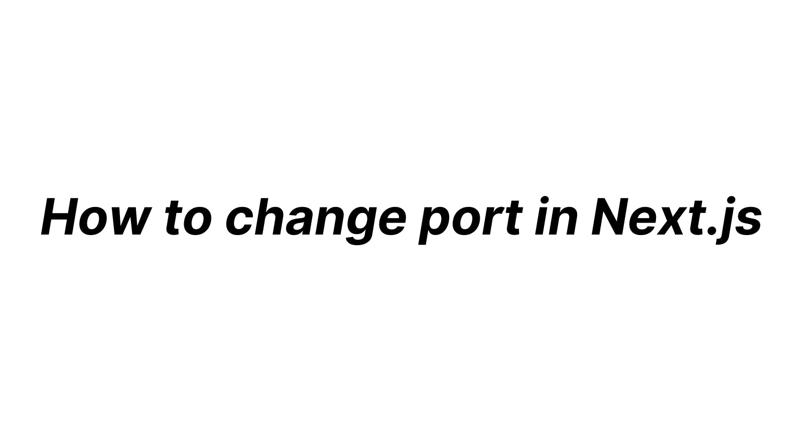 How to change the development server port in Next.js