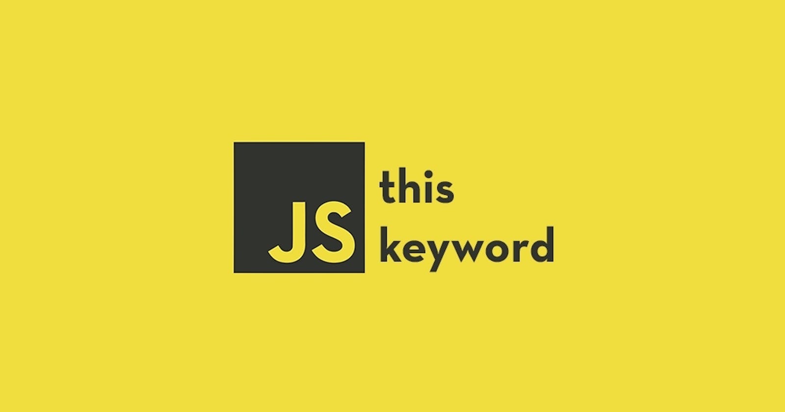 All About this keyword in JavaScript.