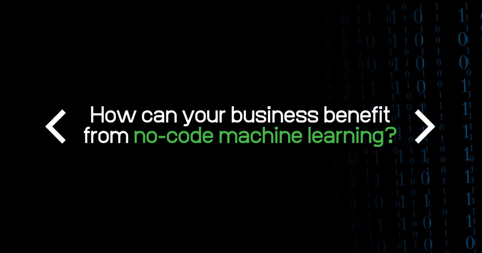 How can your business benefit from no-code machine learning?