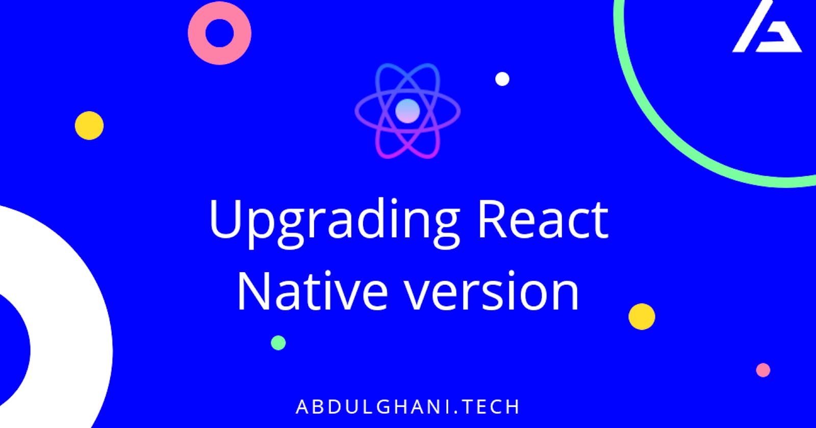 How to Upgrade React-Native version from 0.57.0 to 0.62.2 🚀