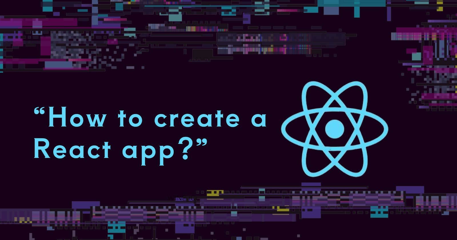 How to create a React app?
