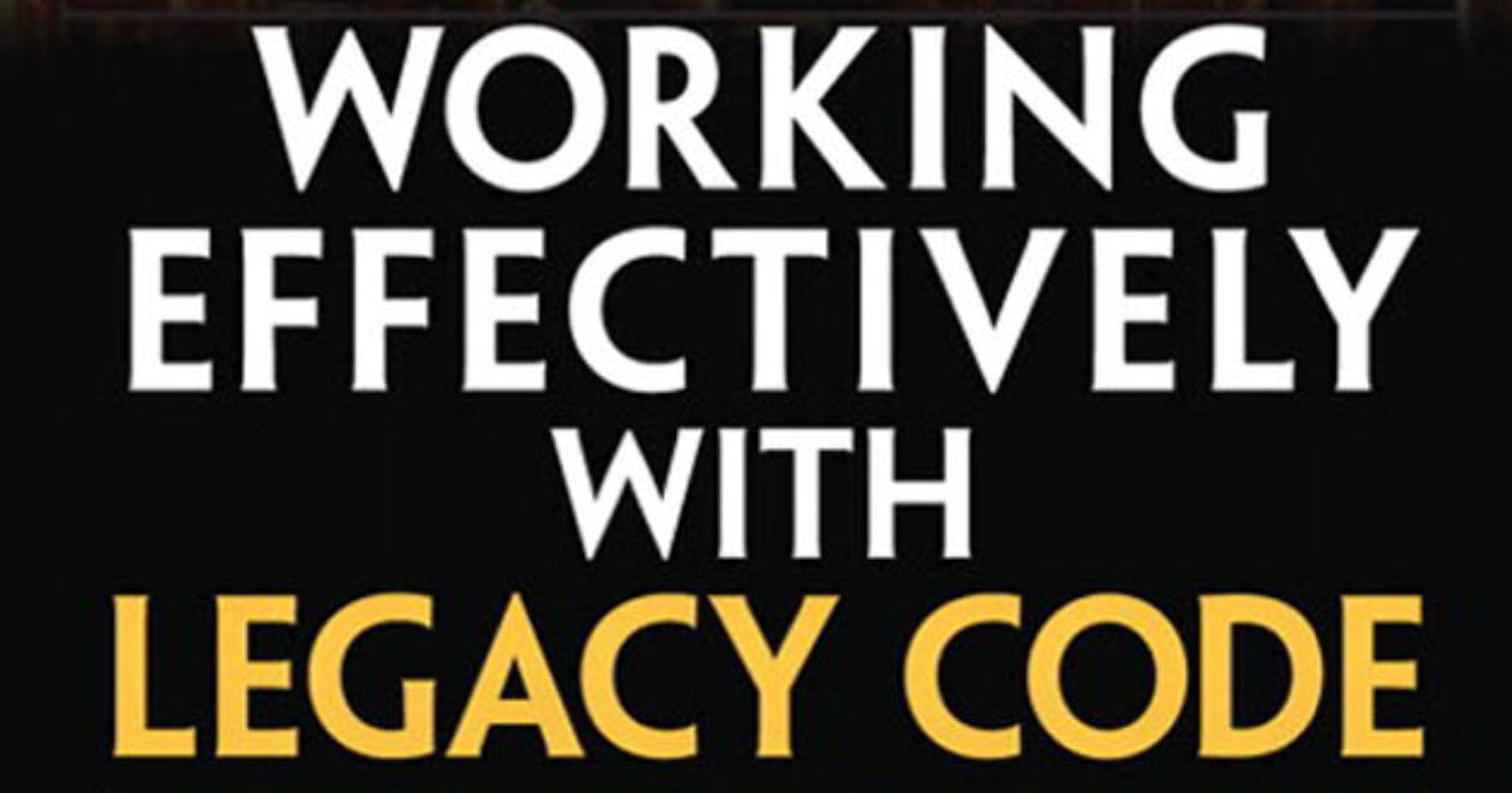 Note of Working Effectively with Legacy Code