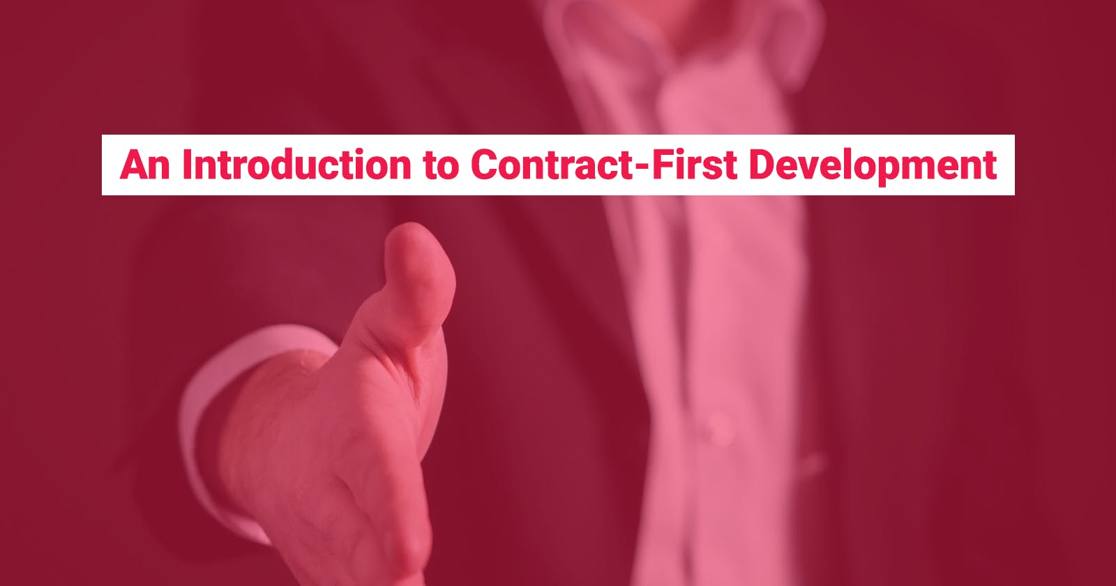 An Introduction to Contract-First Development