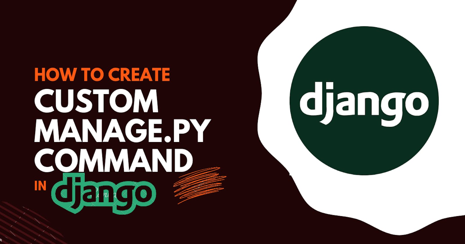 How To Create a Custom manage.py Command In Django