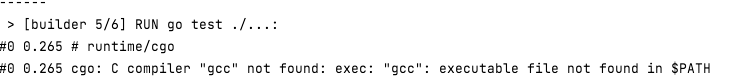 Li ko tm thy package `gcc` khi chy go test trong `Dockerfile`.