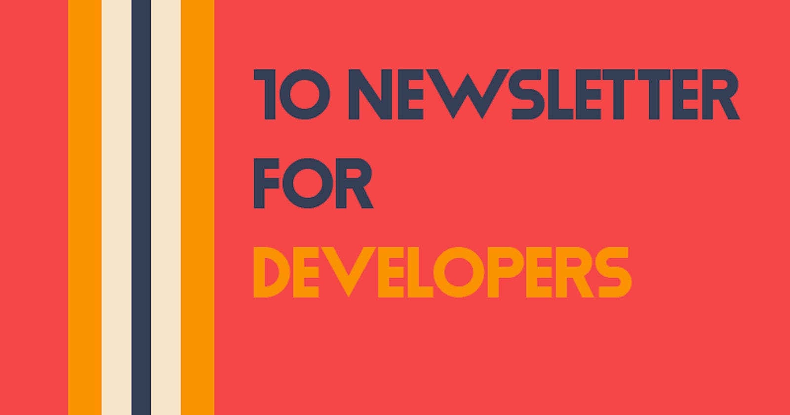 10 Newsletters for Developers