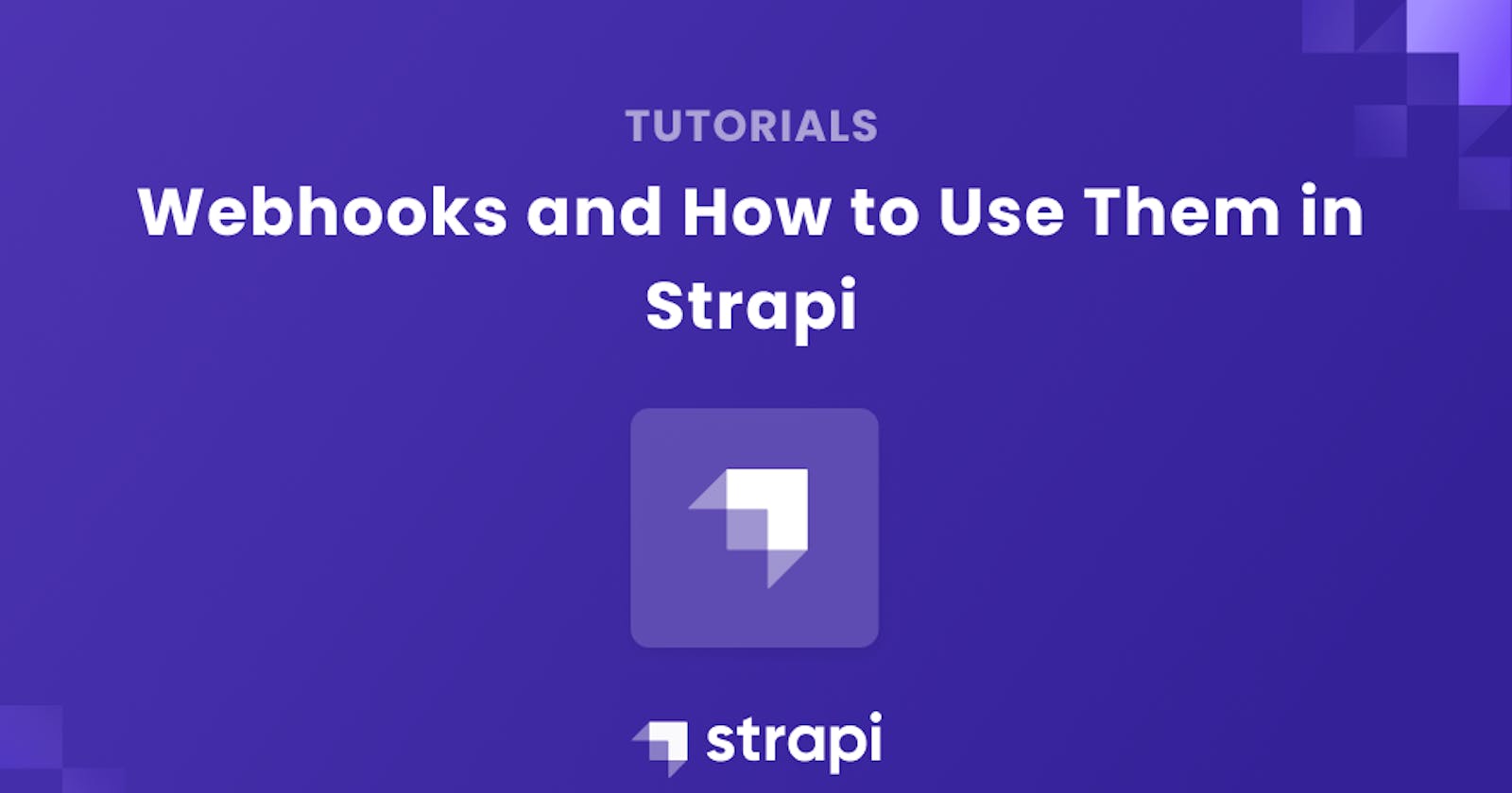 Webhooks and How to Use Them in Strapi